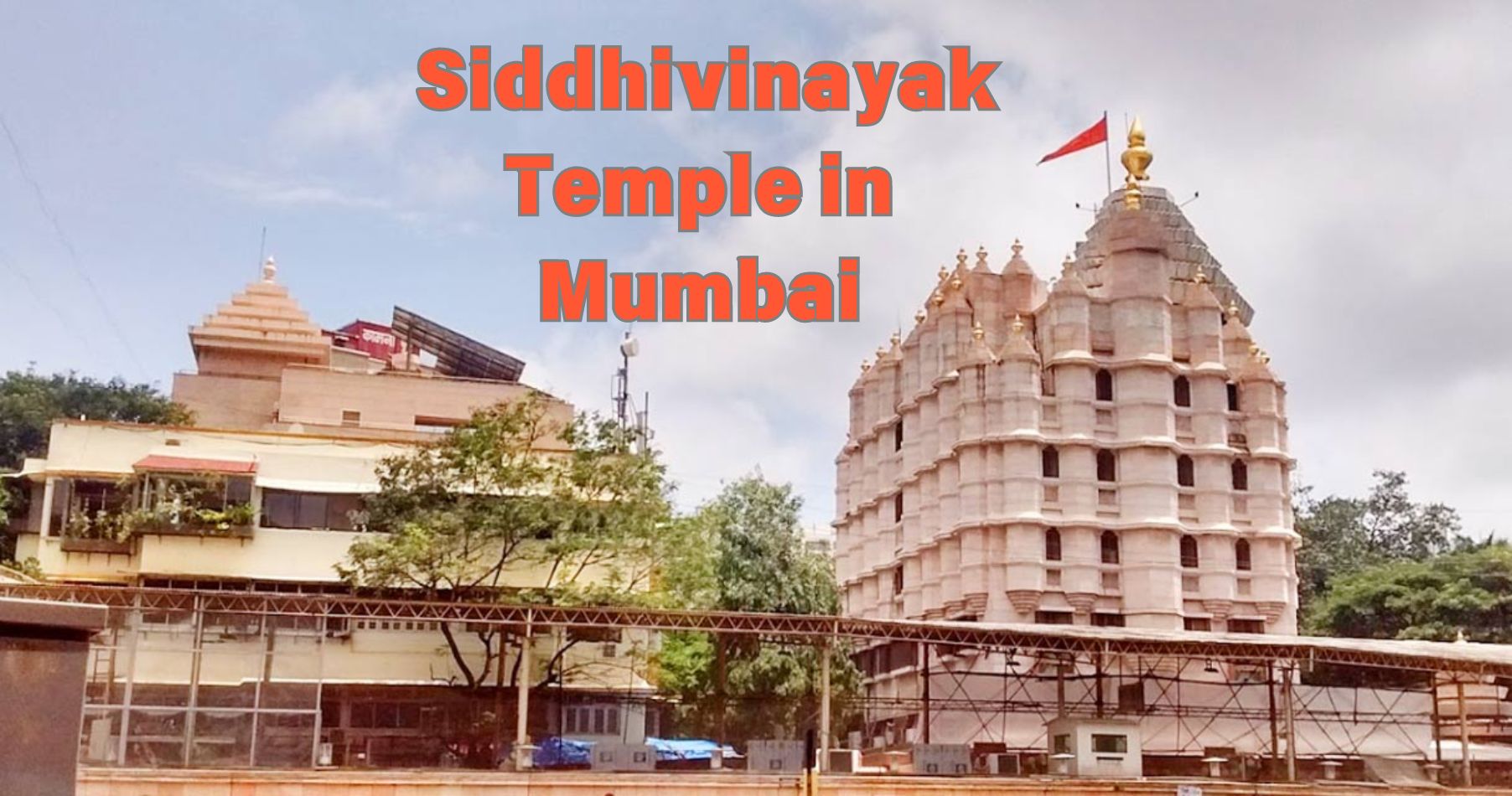 A Comprehensive Guide to Visiting Siddhivinayak Temple in Mumbai